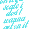 Oh It_s A Scale I Don_t Wanna Get On It Garrett Watts Quote.png