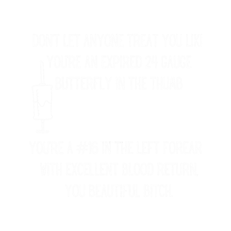 Don_t let anyone treat you like yours an expired 24 gauge butterfly in the thumb..png