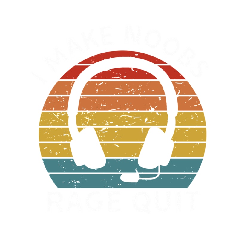 I Make Noobs Rage Quit Funny Gamer Saying Boys Teens Gaming .png