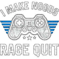 i make noobs rage quit gamer