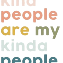 kind people are my kinda people