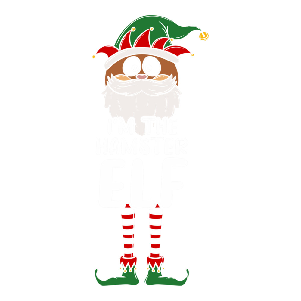 I'M The Hamster Elf Cute Hamster Lover Xmas.png