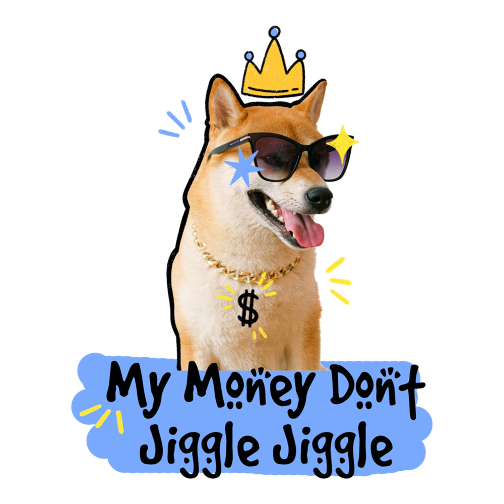My Money Don't Jiggle Jiggle It Folds (5).png