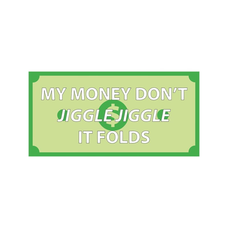 My money don't jiggle jiggle it folds illustration tik tok.png