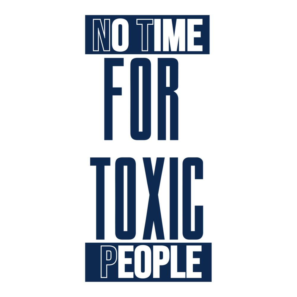 no time for toxic people .png