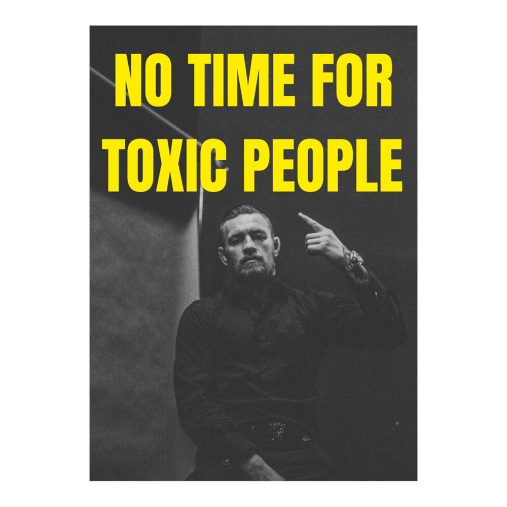 No Time For Toxic People , Gift For Boyfriend , No Time For Toxic People.png