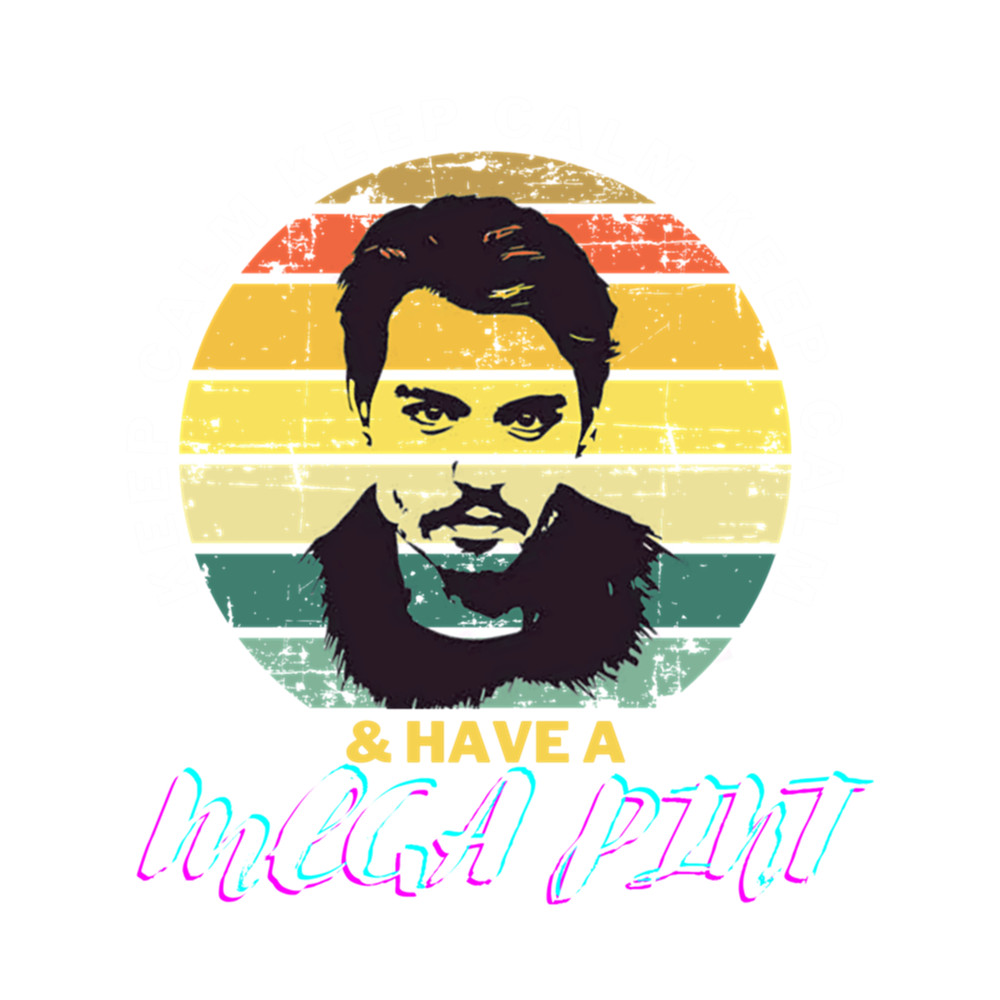 Keep Calm And Have A Mega Pint Vintage .png