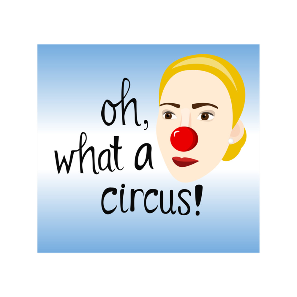 Evita - Oh, what a circus! .png