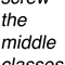 Screw the middle classes! .png