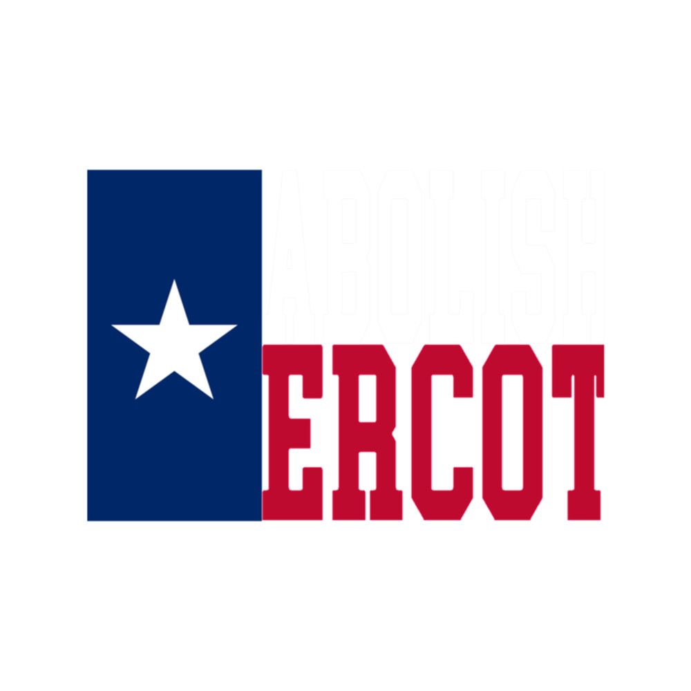 Abolish ERCOT_ Texas Flag .png