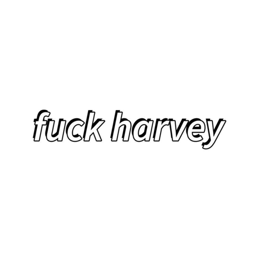 Fuck Harvey .png