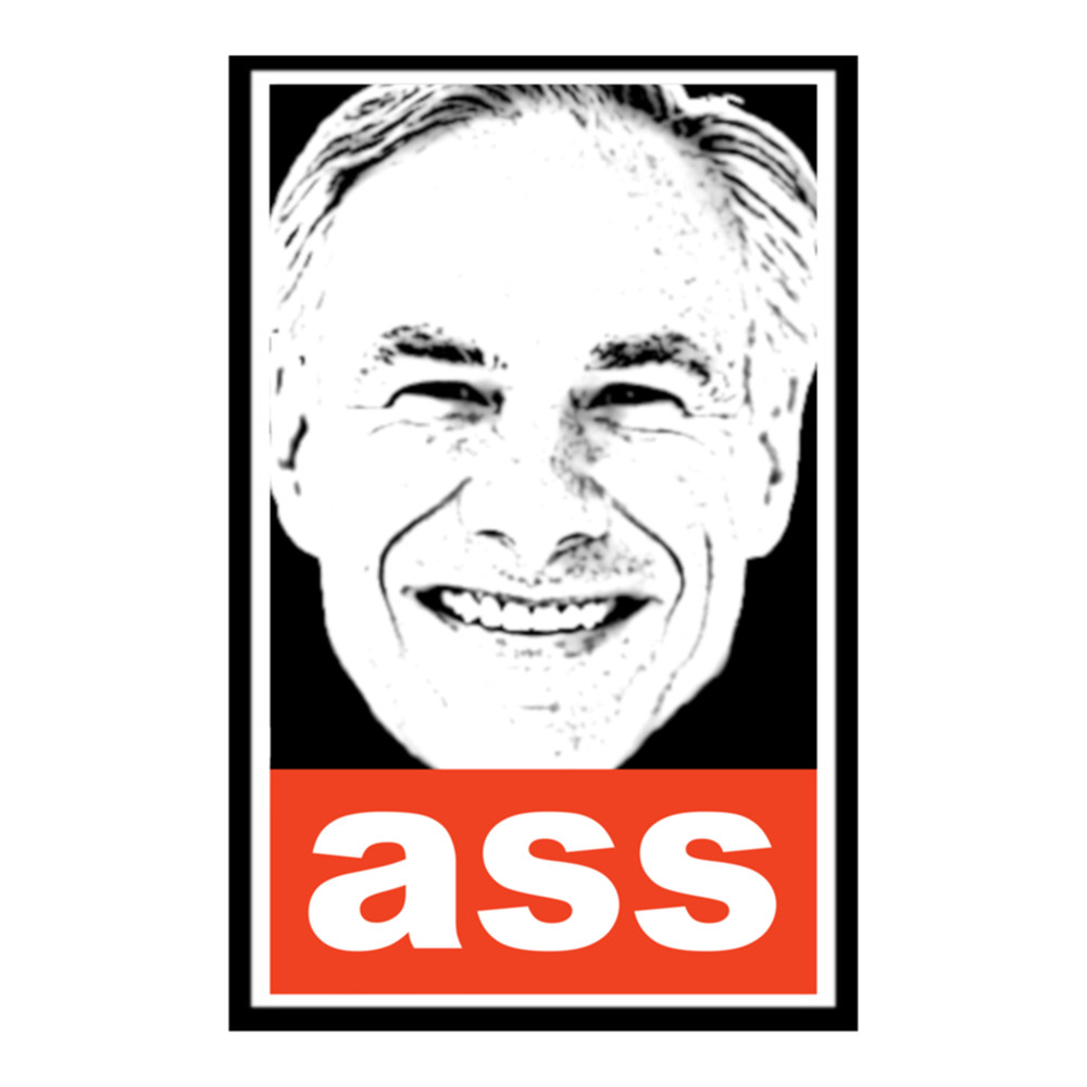Greg Abbott ass. Obey style. .png