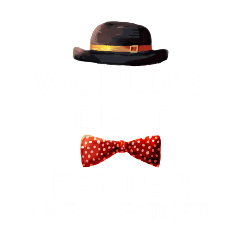World's Best Farter I Mean Father Funny Fathers Day Hat.png
