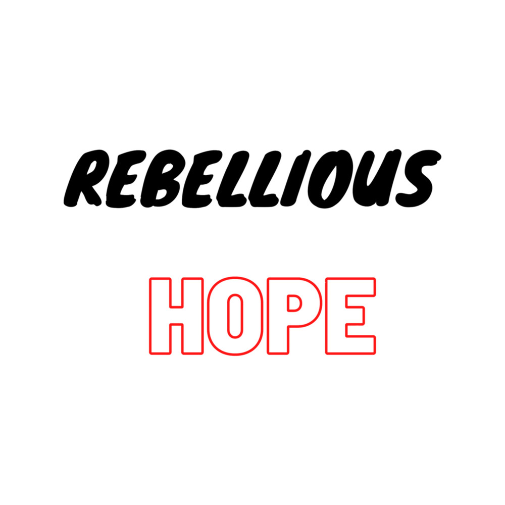 rebellious hope.png