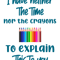 I have neither the time nor the crayons to explain this to you, funny saying, gift idea, funny.png