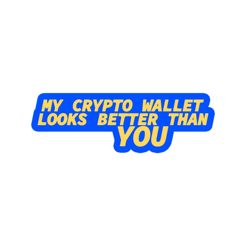 My Crypto Wallet Looks Better Than You  .png