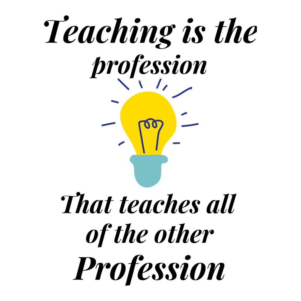 Teaching Gives A Profession .png