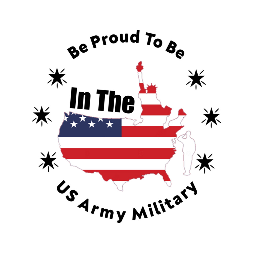 Be Proud To Be In The Us Army Military (31).png