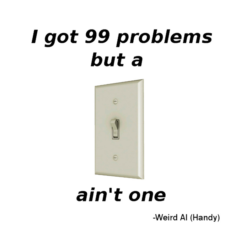 99 problems but a switch ain't one .png