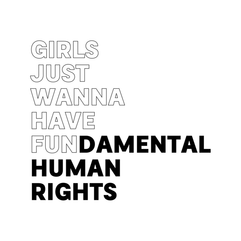 Girls Just Wanna Have Fundamental Human Rights .png
