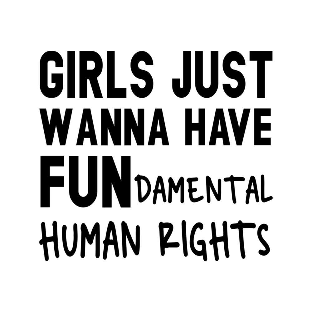 Girls just wanna have fundamental human rights (4).png