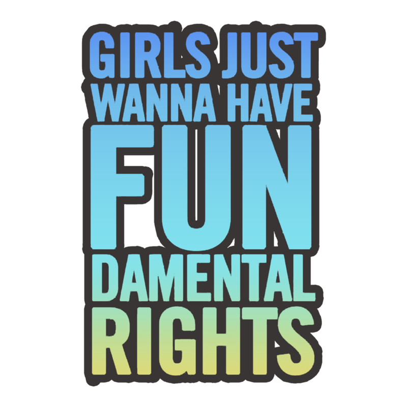 Girls Just Wanna Have Fundamental Rights (1).png