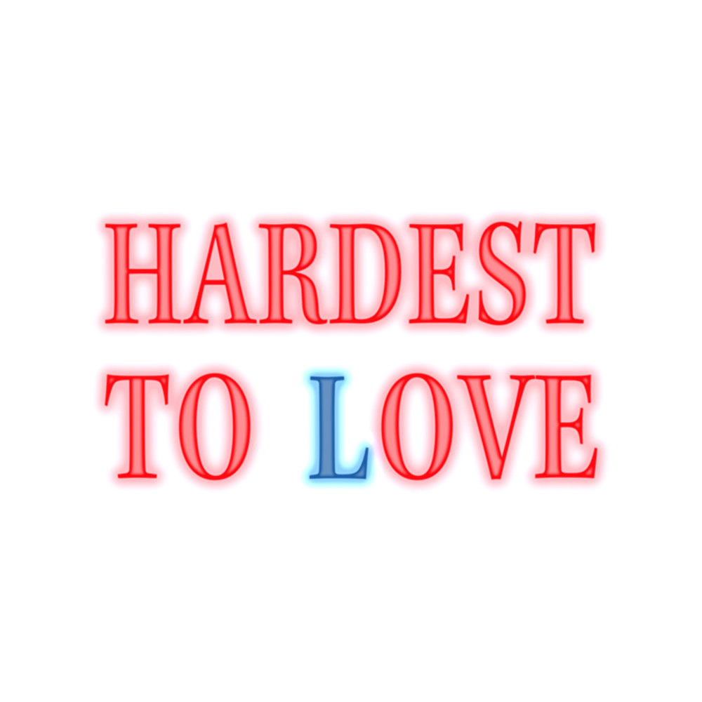 Hardest to Love .png