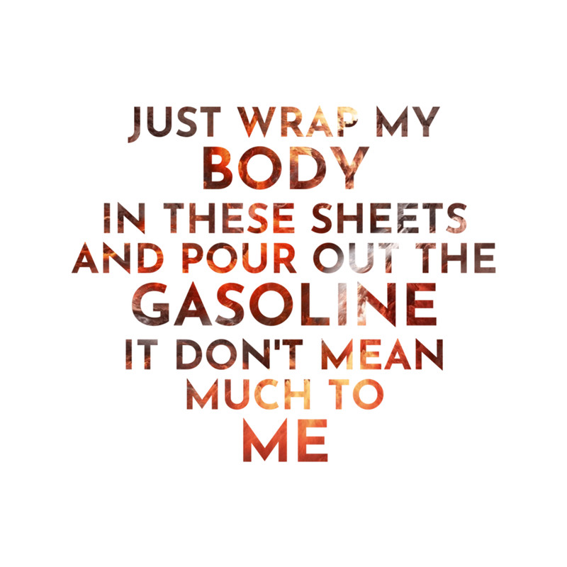 Just wrap my body in these sheets and pour out the gasoline it don't mean mech to me.png