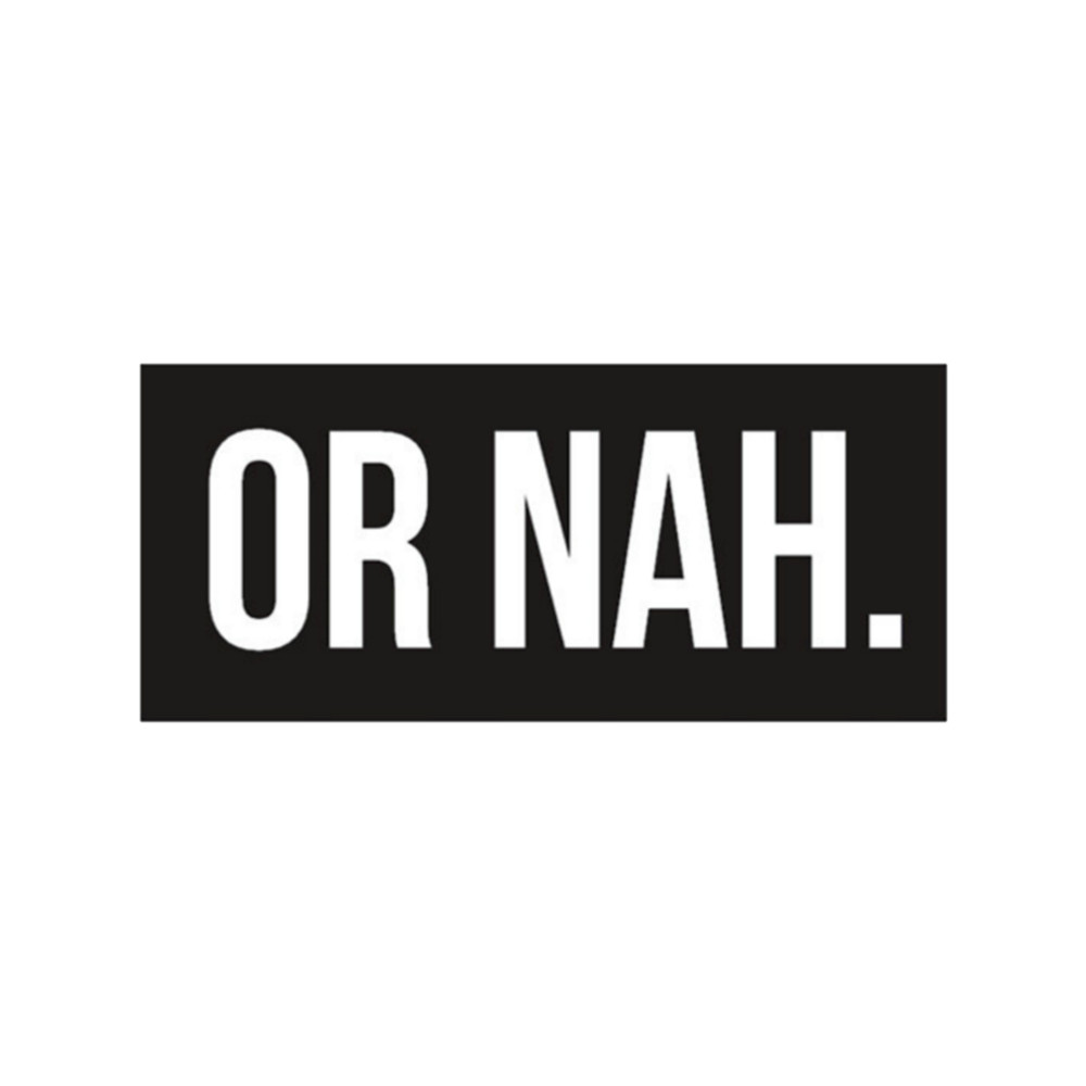 Or Nah. .png