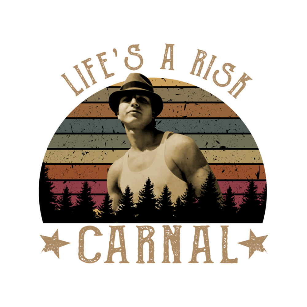Life's A Risk Carnal Vintage Shirt Blood In Blood Out Inspired (2).png