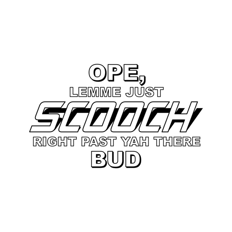 Lemme Scooch Past Yah .png