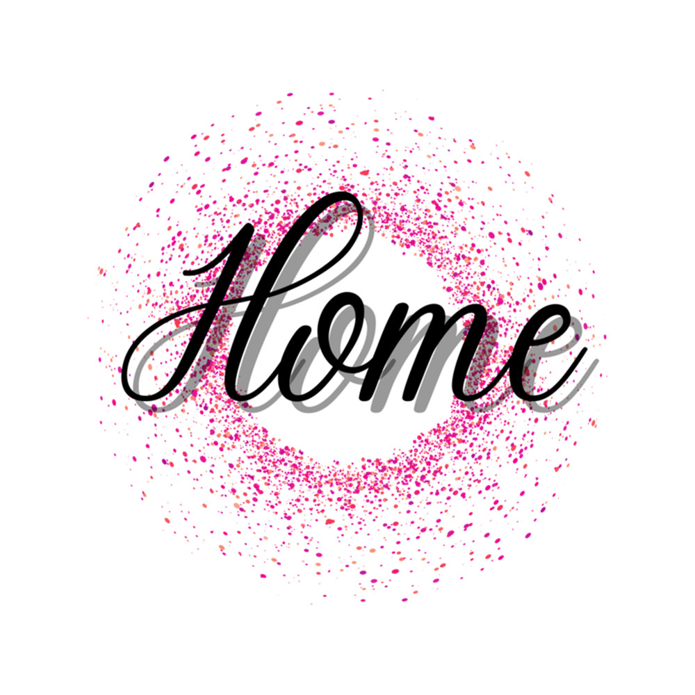 Home Motivational Family Love Friends I'm home My home .png