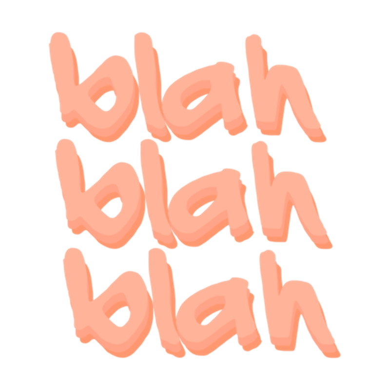 Blah Blah Blah .png