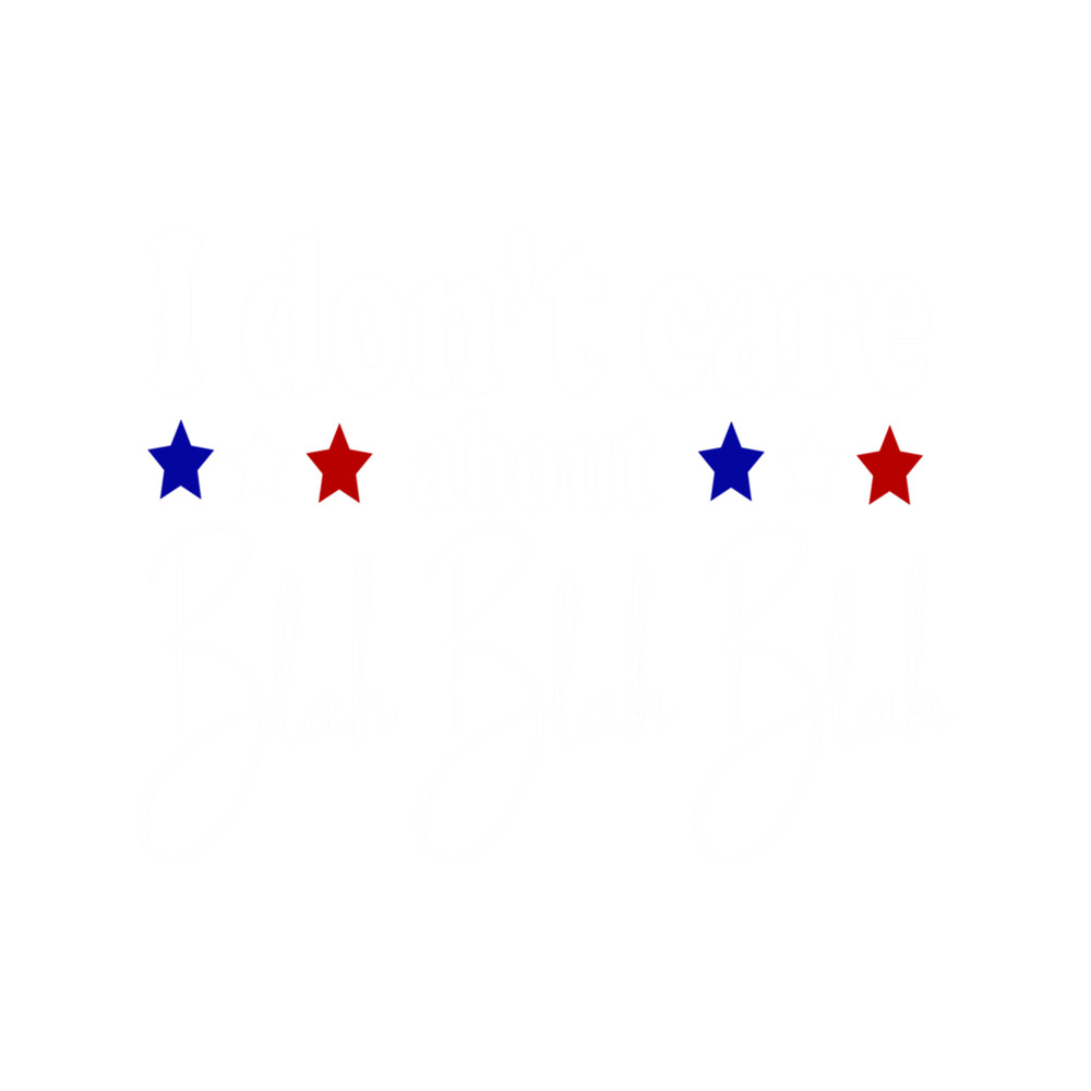 I don't care about blah blah blah funny .png