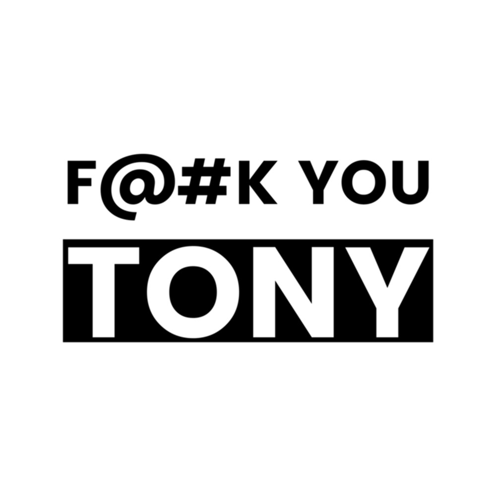 F@K You Tony Funny Dog Meme .png
