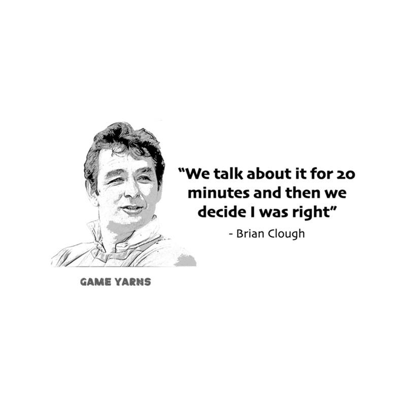 Brian Clough Always Right .png