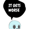 It Gets Worse Skull .png