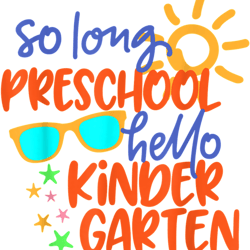 so long preschool grade hello kindergarten teacher student