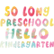 so long preschool hello kindergarten - hello kindergarten  - kindergarten  funny shirt - for kids.png