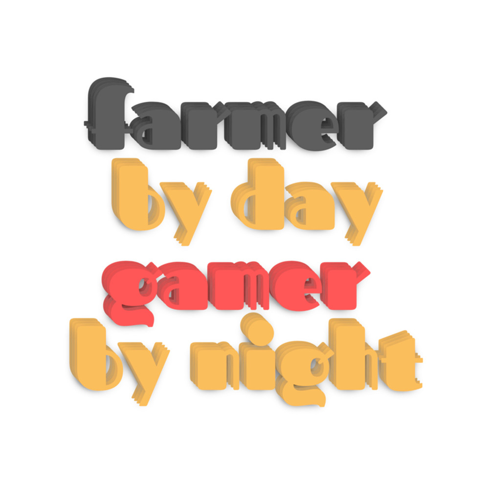 Farmer By Day Gamer By Night .png