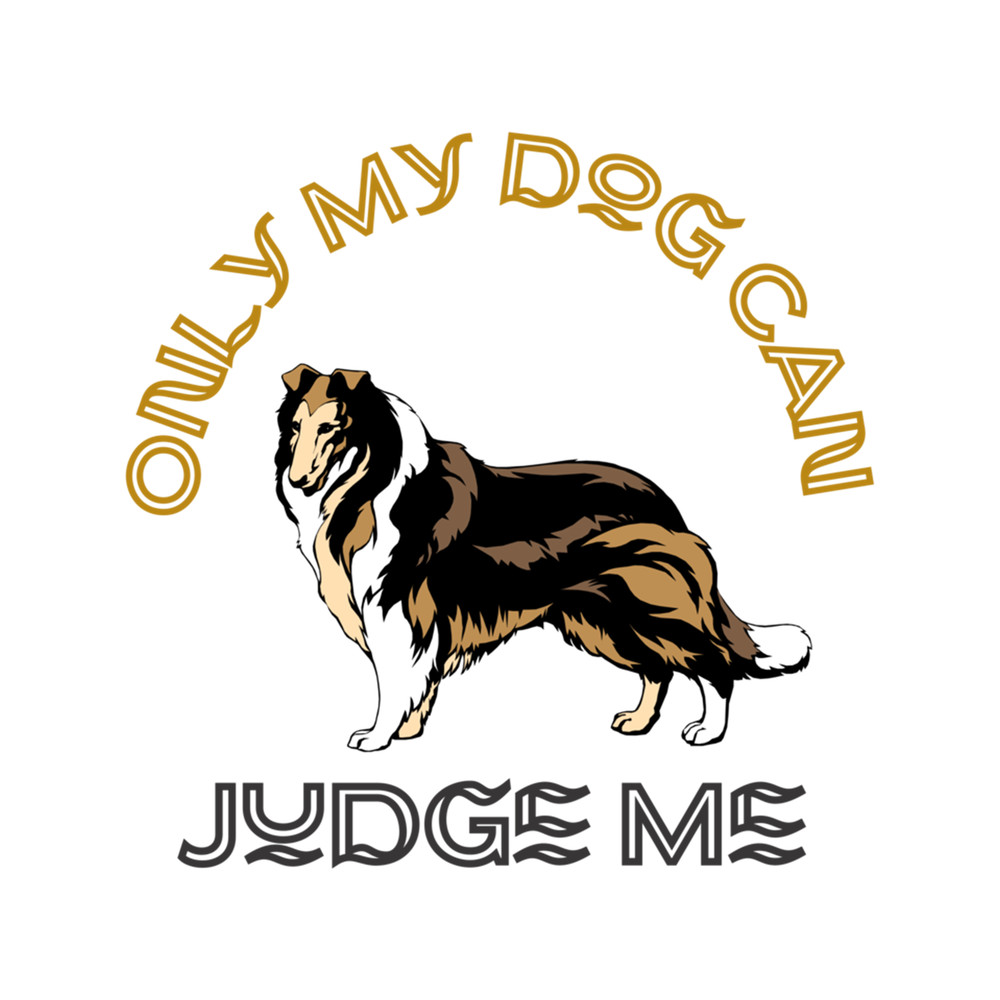 Funny Only Dogs Can Judge Me Graphic apparel and accessories gifts           .png