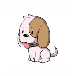 i work hard so my dogs can live a better life