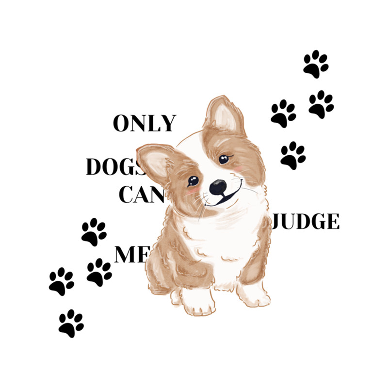 Only Dogs Can Judge Me .png