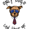 only dogs can judge me  (5).png