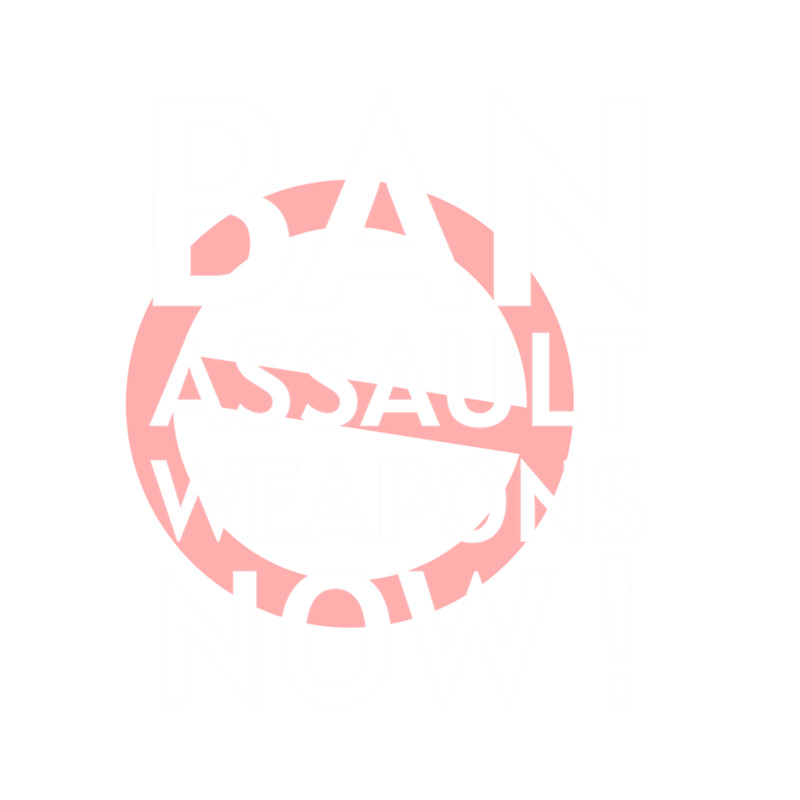 Ban Assault Weapons Now.png