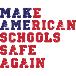 make american schools safe again-anti gun teachers