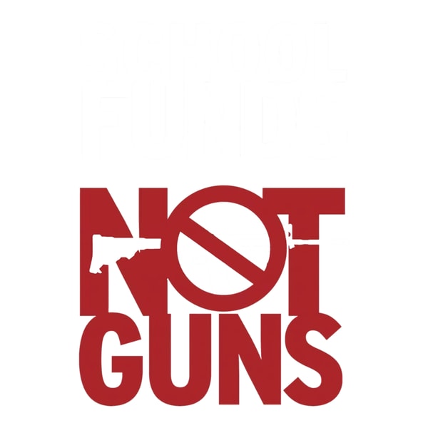School Funds Not Guns .png
