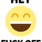 Hey Fuck Off Fuck Off Emoji .png