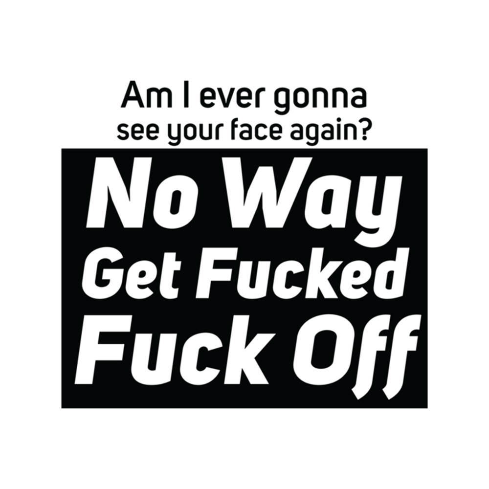 I ever gonna see your face again .png