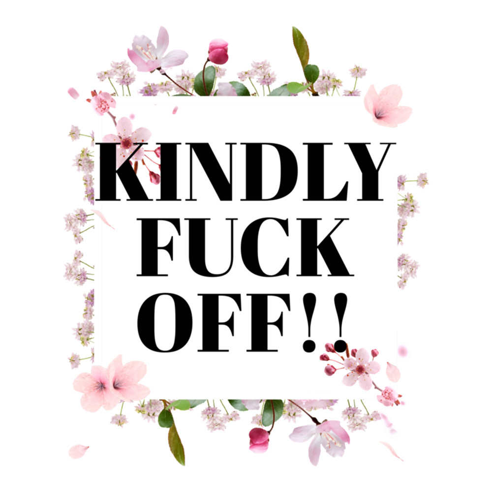 Kindly Fuck Off .png